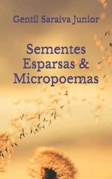 Paperback Sementes Esparsas & Micropoemas [Portuguese] Book