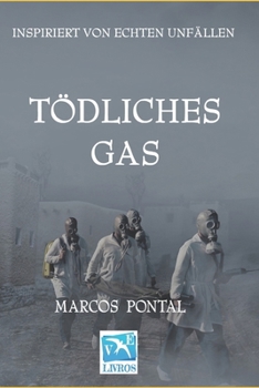 Tödliches gas: Inspiriert von echten unfällen