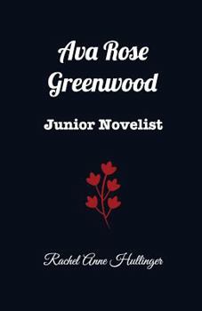 Paperback Ava Rose Greenwood: Junior Novelist Book