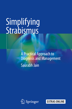 Paperback Simplifying Strabismus: A Practical Approach to Diagnosis and Management Book
