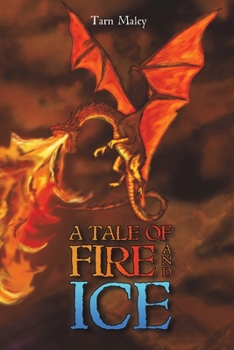 Paperback A Tale of Fire and Ice Book