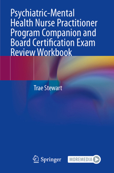 Paperback Psychiatric-Mental Health Nurse Practitioner Program Companion and Board Certification Exam Review Workbook Book