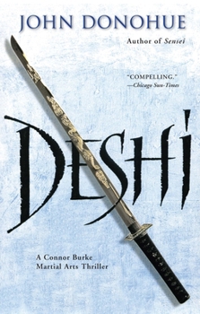 Deshi: A Martial Arts Thriller - Book #2 of the Connor Burke and Yamashita Sensei