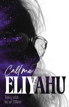Paperback Call me Eliyahu: Tales Told by an Elliott Book