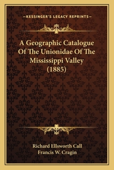 Paperback A Geographic Catalogue Of The Unionidae Of The Mississippi Valley (1885) Book