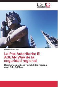 Paperback La Pax Autoritaria: El ASEAN Way de la seguridad regional [Spanish] Book