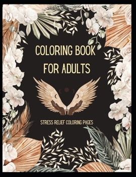 Paperback Coloring Book for Adults: Stress Relief Coloring Pages Book
