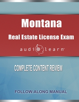 Paperback Montana Real Estate License Exam AudioLearn: Complete Audio Review for the Real Estate License Examination in Montana! Book