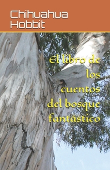Paperback El libro de los cuentos del bosque fantástico [Spanish] Book