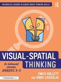 Paperback Visual-Spatial Thinking for Advanced Learners, Grades 3-5 Book