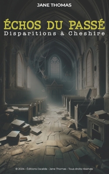 Paperback E&#769;chos Du Passe&#769;: Disparitions a&#768; Cheshire [French] Book