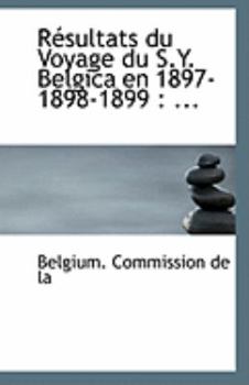 Paperback Resultats Du Voyage Du S.Y. Belgica En 1897-1898-1899: ... Book