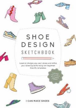 Paperback Shoe Design Sketchbook: BY I CAN MAKE SHOES Book