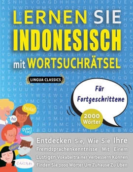 LERNEN SIE INDONESISCH MIT WORTSUCHRÄTSEL FÜR FORTGESCHRITTENE - Entdecken Sie, Wie Sie Ihre Fremdsprachenkenntnisse Mit Einem Lustigen Vokabeltrainer ... Wörter Um Zuhause Zu Üben