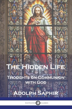 Paperback The Hidden Life: Thoughts on Communion with God Book