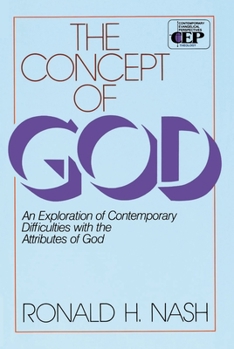 Paperback The Concept of God: An Exploration of Contemporary Difficulties with the Attributes of God Book