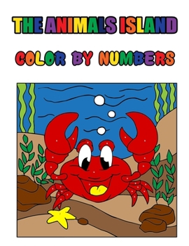 Paperback The Animals Island: Color by Numbers Book