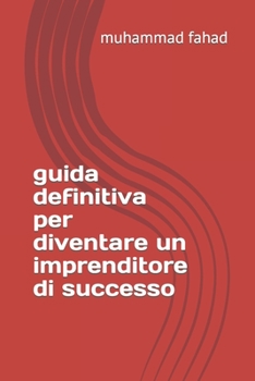 Paperback guida definitiva per diventare un imprenditore di successo [Italian] [Large Print] Book