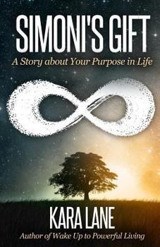 Paperback Simoni's Gift: A Story about Your Purpose in Life Book
