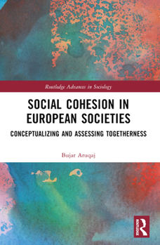 Paperback Social Cohesion in European Societies: Conceptualising and Assessing Togetherness Book