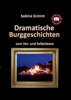 Paperback Dramatische Burggeschichten: zum Vor- und Selbstlesen [German] Book