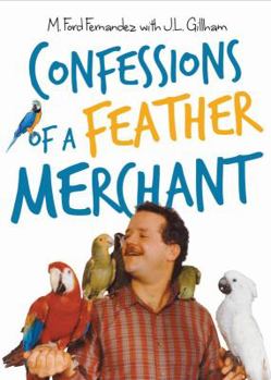 Confessions of a Feather Merchant
