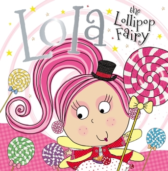 Hardcover Lola the Lollipop Fairy Book