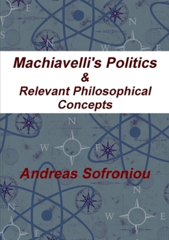 Paperback Machiavelli's Politics & Relevant Philosophical Concepts Book