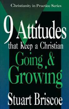 Paperback Nine Attitudes That Keep a Christian Going and Growing Book