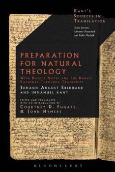 Hardcover Preparation for Natural Theology: With Kant's Notes and the Danzig Rational Theology Transcript Book