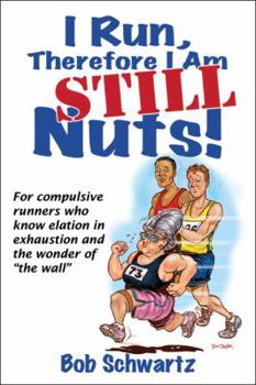 Paperback I Run, Therefore I Am Still Nuts! Book
