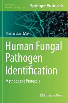 Hardcover Human Fungal Pathogen Identification: Methods and Protocols Book