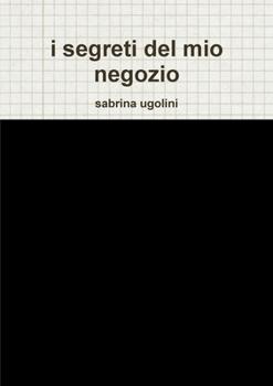 Paperback i segreti del mio negozio [Italian] Book