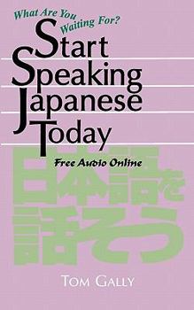 Paperback Start Speaking Japanese Today: Free Audio Online Book