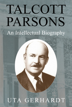 Paperback Talcott Parsons: An Intellectual Biography Book