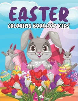 Paperback Easter Coloring Book For Kids: Big Easter Egg, Chicks, Bunnies Coloring Pages with Cute Patterns Book