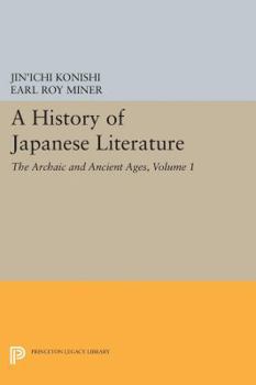 Hardcover A History of Japanese Literature, Volume 1: The Archaic and Ancient Ages Book