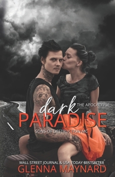 Paperback Dark Paradise: Sons of Destruction MC: The Apocalypse Book