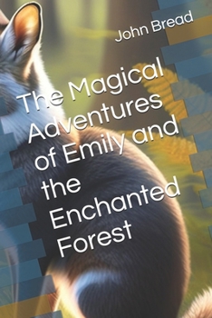 Paperback The Magical Adventures of Emily and the Enchanted Forest Book