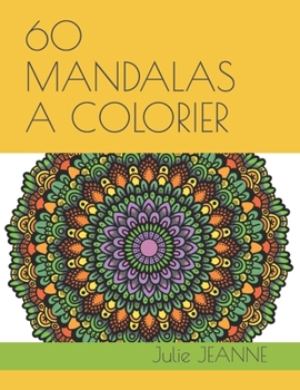 Paperback 60 Mandalas a Colorier: Livre de coloriage relaxant [French] Book