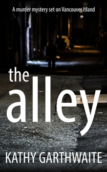 Paperback The Alley: A murder mystery set on Vancouver Island Book
