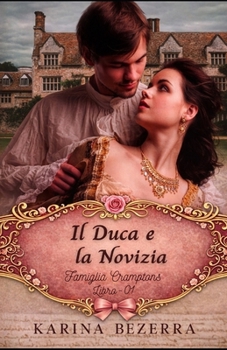 Paperback Il Duca e la Novizia: Famiglia Cramptons-libro 01 [Italian] Book