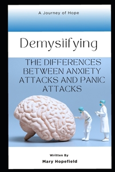 Paperback Demystifying the Differences between Anxiety attacks and Panic attacks Book