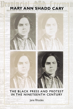 Paperback Mary Ann Shadd Cary: The Black Press and Protest in the Nineteenth Century Book