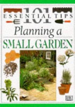 Paperback Planning a Small Garden (101 Essential Tips) Book