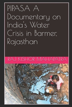 Paperback PIPASA A Documentary on India's Water Crisis in Barmer, Rajasthan Book