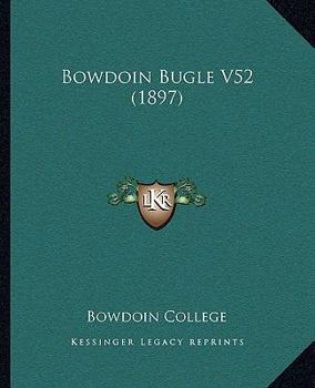 Paperback Bowdoin Bugle V52 (1897) Book