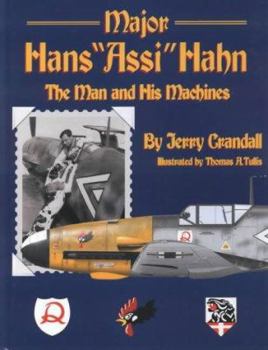 Hardcover Major Hans "Assi" Hahn: The Man and His Machines Book