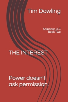 The Interest: Power Doesn't Ask Permission (The Solution?)