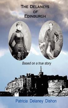 Paperback The Delaneys of Edinburgh - Based on a True Story Book